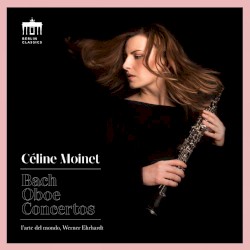 Bach: Oboe Concertos by Céline Moinet