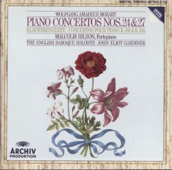 Piano Concertos nos. 24 & 27 by Wolfgang Amadeus Mozart ;   Malcolm Bilson ,   English Baroque Soloists ,   John Eliot Gardiner