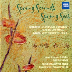 Spring Sounds Spring Seas by Schlefer ,   Hagen ;   James Nyoraku Schlefer ,   Yumi Kurosawa ,   Orchestra of the Swan ,   David Curtis ,   Kenneth Woods