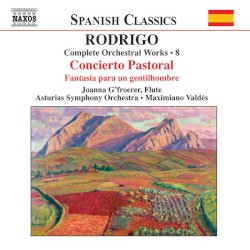 Complete Orchestral Works, Volume 8: Concierto pastoral / Fantasía para un gentilhombre by Rodrigo ;   Asturias Symphony Orchestra ,   Maximiano Valdés ,   Joanna G'froerer