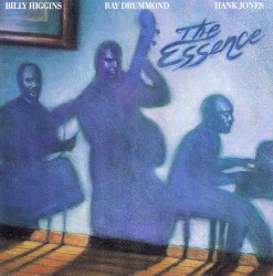 The Essence by Billy Higgins  /   Ray Drummond  /   Hank Jones