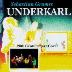20th Century Jazz Cover by Sebastian Gramss ,   Underkarl