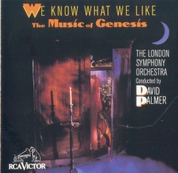 We Know What We Like: The Music of Genesis by London Symphony Orchestra ,   David Palmer