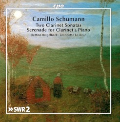 Two Clarinet Sonatas / Serenade for Clarinet & Piano by Camillo Schumann ;   Bettina Beigelbeck ,   Jeannette La-Deur