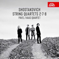 String Quartets 2/7/8 by Shostakovich ;   Pavel Haas Quartet