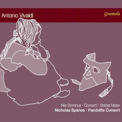 Nisi Dominus / Concerti / Stabat Mater by Antonio Vivaldi ;   Nicholas Spanos ,   Pandolfis Consort