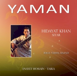 Yaman by Hidayat Khan  &   Enayet Hossain