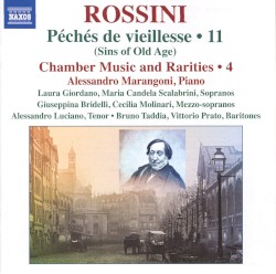 Péchés de vieillesse 11 (Sins of Old Age): Chamber Music and Rarities 4 by Gioachino Rossini ;   Alessandro Marangoni