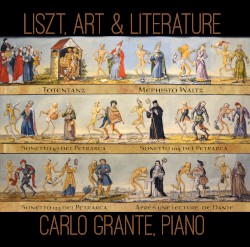 Liszt, Art & Literature by Liszt ;   Carlo Grante