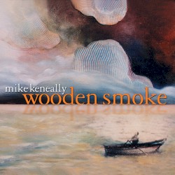 Wooden Smoke by Mike Keneally
