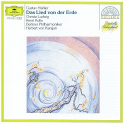 Das Lied von der Erde by Gustav Mahler ;   Christa Ludwig ,   René Kollo ,   Berliner Philharmoniker ,   Herbert von Karajan