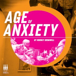 Age of Anxiety by Rodney Cromwell