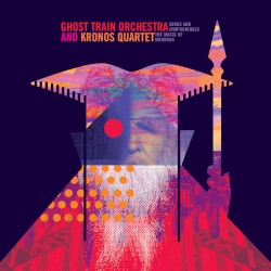 Songs and Symphoniques: The Music of Moondog by Moondog ;   Ghost Train Orchestra ,   Kronos Quartet