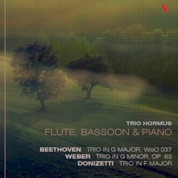 Trios For Flute, Bassoon & Piano by Beethoven ,   Weber  &   Donizetti ;   Trio Hormus