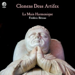 Clemens Deus Artifix by La Main Harmonique  &   Frédéric Bétous