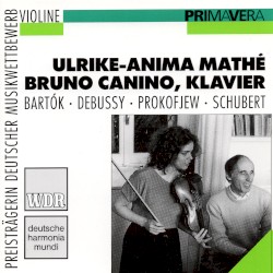 Bartók / Debussy / Prokofjew / Schubert by Bartók ,   Debussy ,   Prokofjew ,   Schubert ;   Ulrike-Anima Mathé ,   Bruno Canino