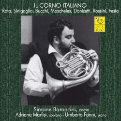 Il corno italiano by Rota ,   Sinigaglia ,   Bucchi ,   Moscheles ,   Donizetti ,   Rossini ,   Festa ;   Simone Baroncini ,   Adriana Marfisi ,   Umberto Fanni