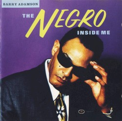 The Negro Inside Me by Barry Adamson