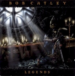 Legends by Bob Catley