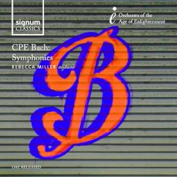 Symphonies by CPE Bach ;   Rebecca Miller ,   Orchestra of the Age of Enlightenment