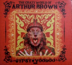 Gypsy Voodoo by The Crazy World of Arthur Brown
