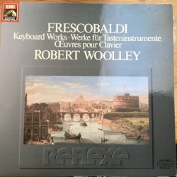 Frescobaldi Keyboard Works by Girolamo Frescobaldi ;   Robert Woolley