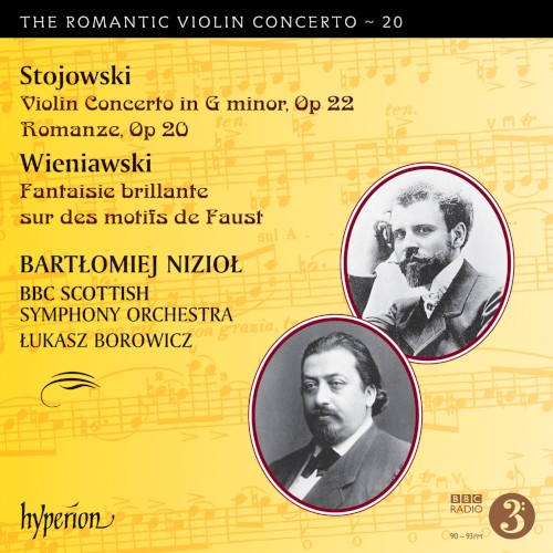 The Romantic Violin Concerto, Vol. 20: Stojowski: Violin Concerto in G minor, op. 22 / Romanze, op. 20 / Wieniawski: Fantaisie brillante sur des motifs de Faust