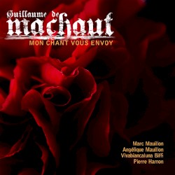 Mon chant vous envoy by Guillaume de Machaut