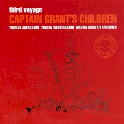Third Voyage - Captain Grant’s Children by Thomas Agergaard ,   Torben Westergaard  &   Martin Maretti Andersen