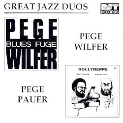 Great Jazz Duos by Rudi Wilfer ,   Pege Aladár ,   Fritz Pauer