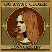Go Away Closer by Lonna Kelley
