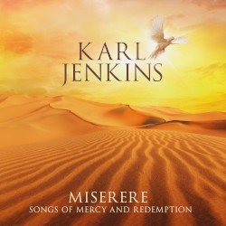 Miserere: Songs of Mercy and Redemption by Karl Jenkins