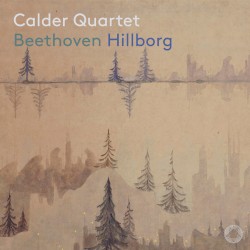 Beethoven / Hillborg by Beethoven ,   Hillborg ;   Calder Quartet