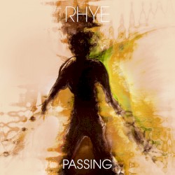 Passing by Rhye