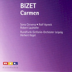 Carmen by Georges Bizet ;   Soňa Červená ,   Rolf Apreck ,   Robert Lauhöfer ,   Rundfunk‐Sinfonieorchester Leipzig ,   Herbert Kegel