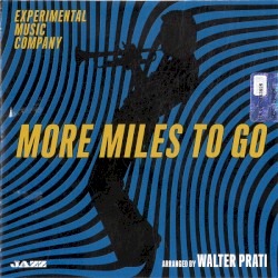 More Miles to Go by Walter Prati  &   Experimental Music Company