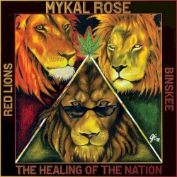 The Healing Of The Nation by Mykal Rose ,   Red Lions ,   Binskee