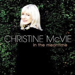 In the Meantime by Christine McVie