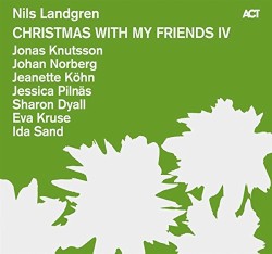 Christmas With My Friends IV by Nils Landgren