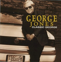 Classic George by George Jones