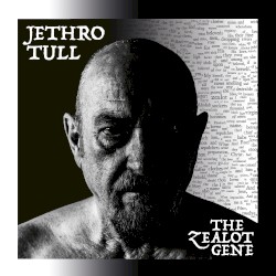 The Zealot Gene by Jethro Tull