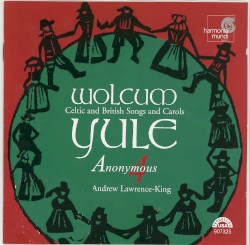 Wolcum Yule by Anonymous 4  with   Andrew Lawrence‐King