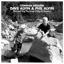 Common Ground by Dave Alvin  &   Phil Alvin