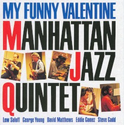 My Funny Valentine by Manhattan Jazz Quintet