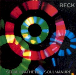 Stereopathetic Soulmanure by Beck