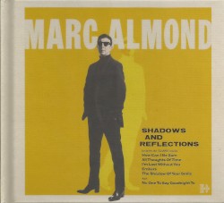 Shadows and Reflections by Marc Almond