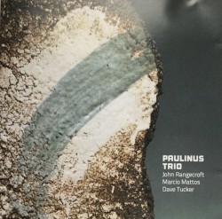 Paulinus Trio by John Rangecroft ,   Marcio Mattos ,   Dave Tucker