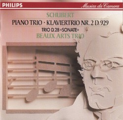 Piano Trio no. 2, D. 929 / Trio, D. 28 “Sonate” by Schubert ;   Beaux Arts Trio