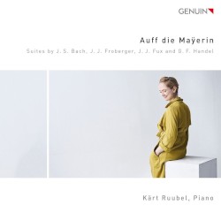 Auff die Maÿerin by J. S. Bach ,   J. J. Froberger ,   J. J. Fux ,   G. F. Handel ;   Kärt Ruubel