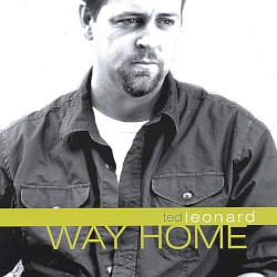Way Home by Ted Leonard
